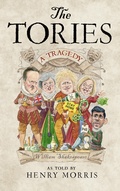 Cover: The Tories: A Tragedy - Mudlark
