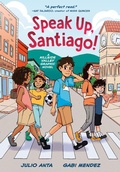 Cover: Speak Up, Santiago! - Random House Graphic
