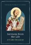 Cover: Sermons from the Life of St John Chrysostom - St Vladimir's Seminary Press,U.S.