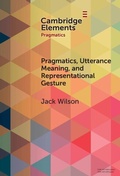 Cover: Pragmatics, Utterance Meaning, and Representational Gesture - Cambridge University Press