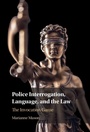 Cover: Police Interrogation, Language, and the Law - Cambridge University Press