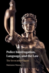 Enlarge image Cover: Police Interrogation, Language, and the Law - Cambridge University Press