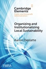 Cover: Organizing and Institutionalizing Local Sustainability - Cambridge University Press