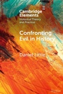 Cover: Confronting Evil in History - Cambridge University Press