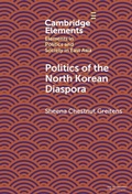 Cover: Politics of the North Korean Diaspora - Cambridge University Press