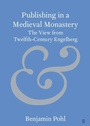 Cover: Publishing in a Medieval Monastery - Cambridge University Press