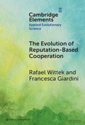 Cover: Evolution of Reputation-Based Cooperation - Cambridge University Press
