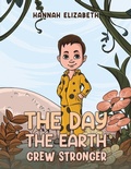 Cover: The Day the Earth Grew Stronger - Austin Macauley Publishers