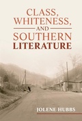 Cover: Class, Whiteness, and Southern Literature - Cambridge University Press