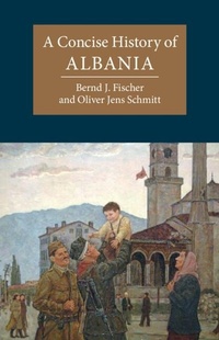 Enlarge image Cover: Concise History of Albania - Cambridge University Press