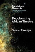 Cover: Decolonising African Theatre - Cambridge University Press