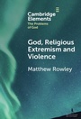 Cover: God, Religious Extremism and Violence - Cambridge University Press