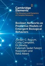 Cover: Boolean Networks as Predictive Models of Emergent Biological Behaviors - Cambridge University Press