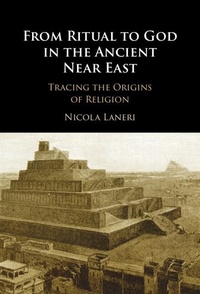 Enlarge image Cover: From Ritual to God in the Ancient Near East - Cambridge University Press