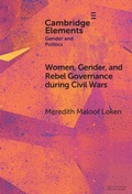 Cover: Women, Gender, and Rebel Governance during Civil Wars - Cambridge University Press