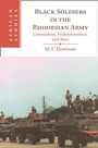 Cover: Black Soldiers in the Rhodesian Army - Cambridge University Press