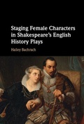 Cover: Staging Female Characters in Shakespeare's English History Plays - Cambridge University Press
