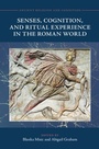 Cover: Senses, Cognition, and Ritual Experience in the Roman World - Cambridge University Press