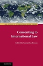 Cover: Consenting to International Law - Cambridge University Press