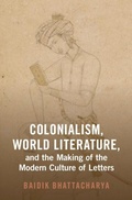 Cover: Colonialism, World Literature, and the Making of the Modern Culture of Letters - Cambridge University Press