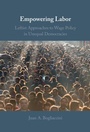 Cover: Empowering Labor - Cambridge University Press