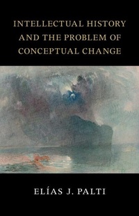 Enlarge image Cover: Intellectual History and the Problem of Conceptual Change - Cambridge University Press