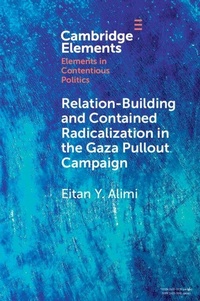 Enlarge image Cover: Relation-Building and Contained Radicalization in the Gaza Pullout Campaign - Cambridge University Press