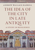 Cover: The Idea of the City in Late Antiquity - Cambridge University Press