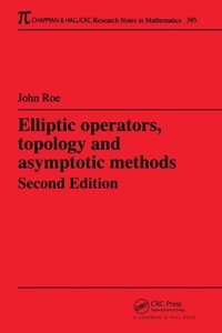Enlarge image Cover: Elliptic Operators, Topology, and Asymptotic Methods - Chapman and Hall