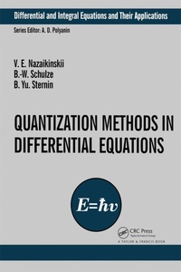 Enlarge image Cover: Quantization Methods in the Theory of Differential Equations - CRC Press