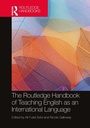 Cover: The Routledge Handbook of Teaching English as an International Language - Routledge