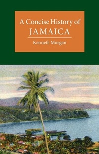 Enlarge image Cover: Concise History of Jamaica - Cambridge University Press