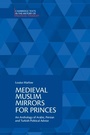 Cover: Medieval Muslim Mirrors for Princes - Cambridge University Press