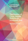 Cover: Politics of Cross-Border Mobility in Southeast Asia - Cambridge University Press