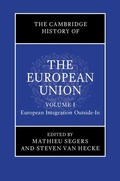Cover: Cambridge History of the European Union: Volume 1, European Integration Outside-In - Cambridge University Press