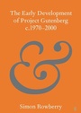 Cover: Early Development of Project Gutenberg c.1970-2000 - Cambridge University Press