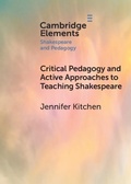 Cover: Critical Pedagogy and Active Approaches to Teaching Shakespeare - Cambridge University Press