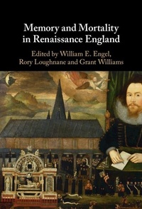 Enlarge image Cover: Memory and Mortality in Renaissance England - Cambridge University Press