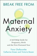 Cover: Break Free from Maternal Anxiety - Cambridge University Press
