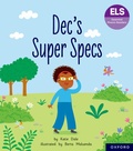 Cover: Essential Letters and Sounds: Essential Phonic Readers: Oxford Reading Level 6: Dec's Super Specs - Oxford University Press