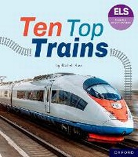 Enlarge image Cover: Essential Letters and Sounds: Essential Phonic Readers: Oxford Reading Level 6: Ten Top Trains - Oxford University Press