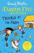 Cover: Famous Five Colour Short Stories: Trouble at the Farm - Hodder Children's Books