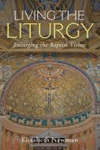 Enlarge image Cover: Living the Liturgy - Baylor University Press