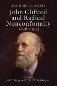 Enlarge image Cover: John Clifford and Radical Nonconformity - Baylor University Press