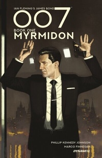 Enlarge image Cover: 007 Book One: Myrmidon Collection - Dynamite Entertainment