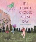 Cover: If I Could Choose a Best Day: Poems of Possibility - Candlewick Press,U.S.