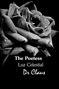 Cover: The Poetess Luz Celestial - Dr. Claus