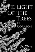 Cover: The Light Of The Trees El Corazon - Dr. Claus