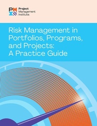 Enlarge image Cover: Risk Management in Portfolios, Programs, and Projects: A Practice Guide - Project Management Institute