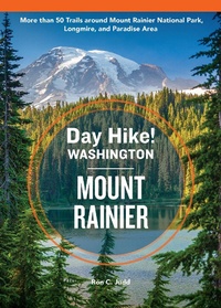 Abbildung von: Day Hike Washington: Mount Rainier, 5th Edition - Sasquatch Books
